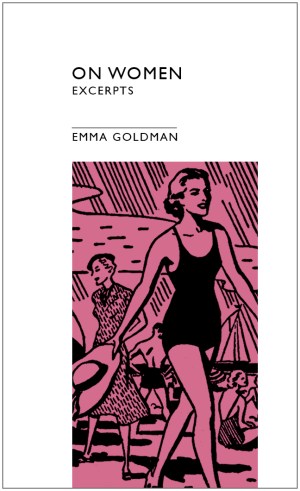 Primer 13 – On Women · Emma Goldman