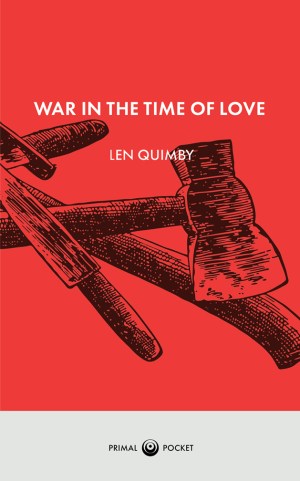 War in the Time of Love · Len Quimby